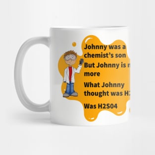 Johnny Was a Chemist’s Son Mug